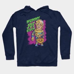 Mummy Joe Biden // Funny Trick or Treat Halloween Hoodie